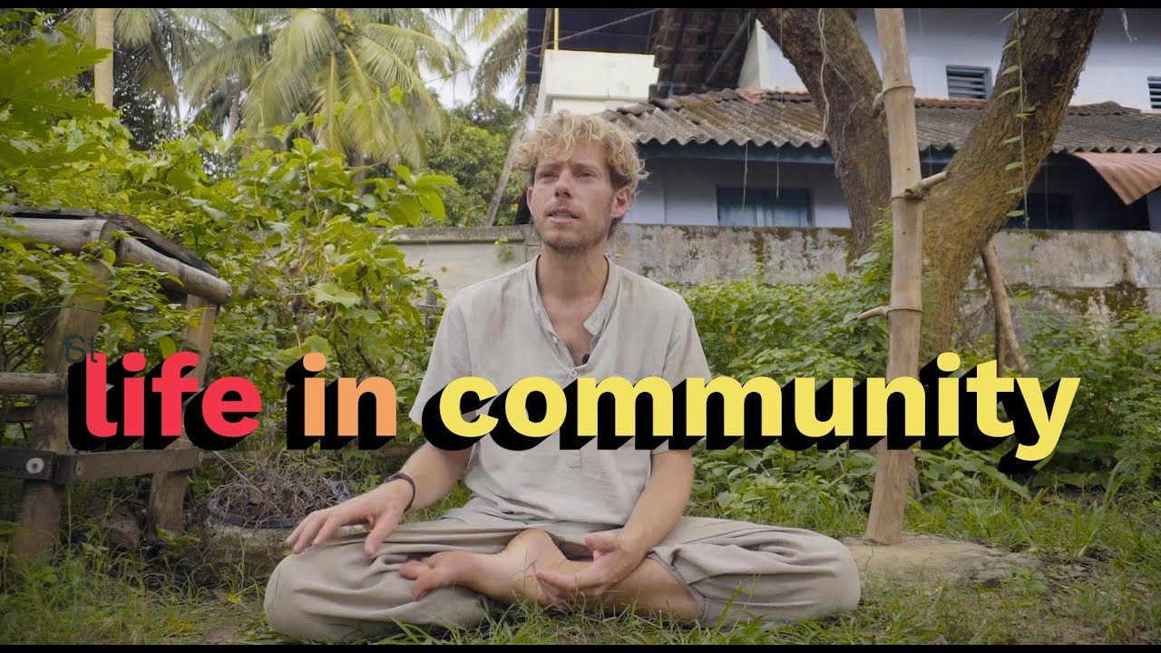 which COMMUNITY should I live in? Wwoof, Ecovillages, Workaway, Ashrams?