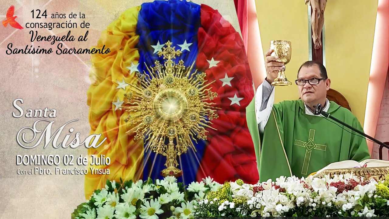Santa Misa, Domingo 02 de julio de 2023&ndash; Pbro. Francisco Ynsua