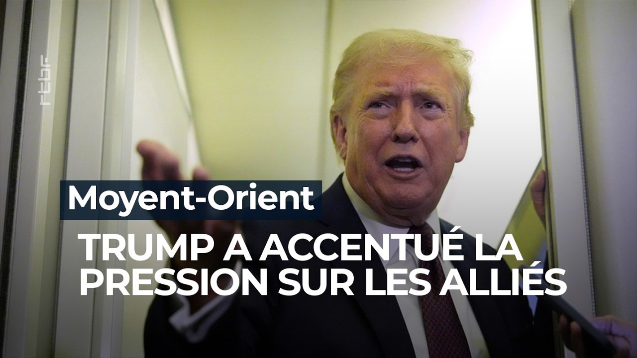 Moyen Orient : Trump met la pression pour sécuriser le détroit d'Ormuz  - RTBF Info