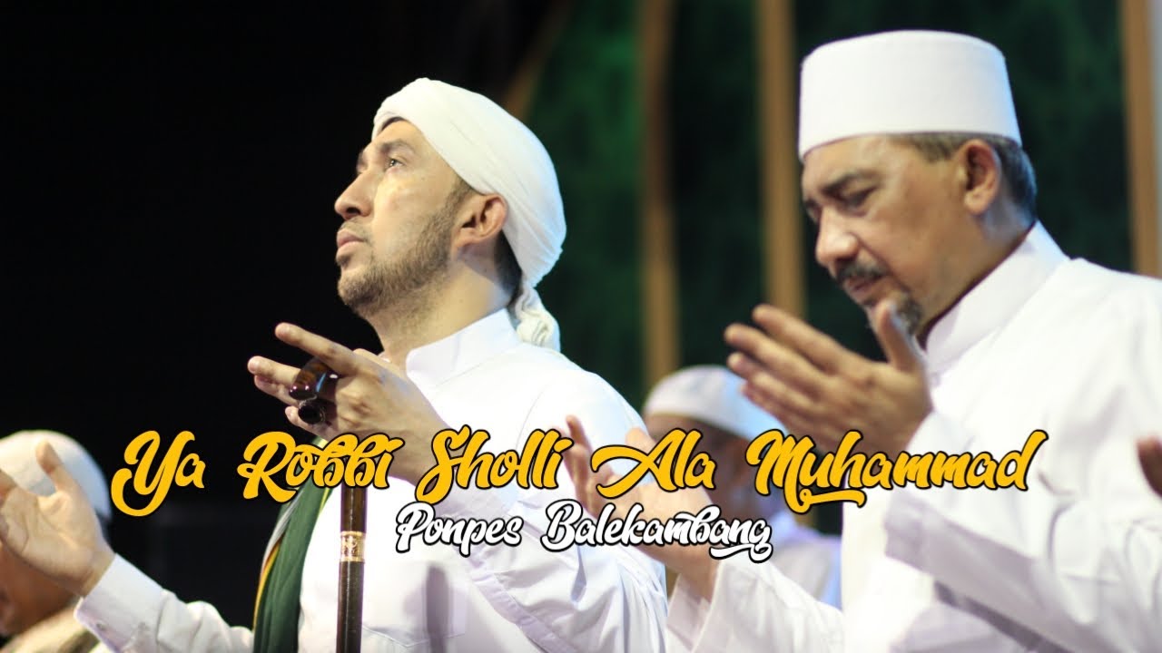 YA ROBBI SHOLLI ALA MUHAMMAD & ASSALAMUALAIKA YA RASULULLAH  AZZAHIR || PONPES BALEKAMBANG