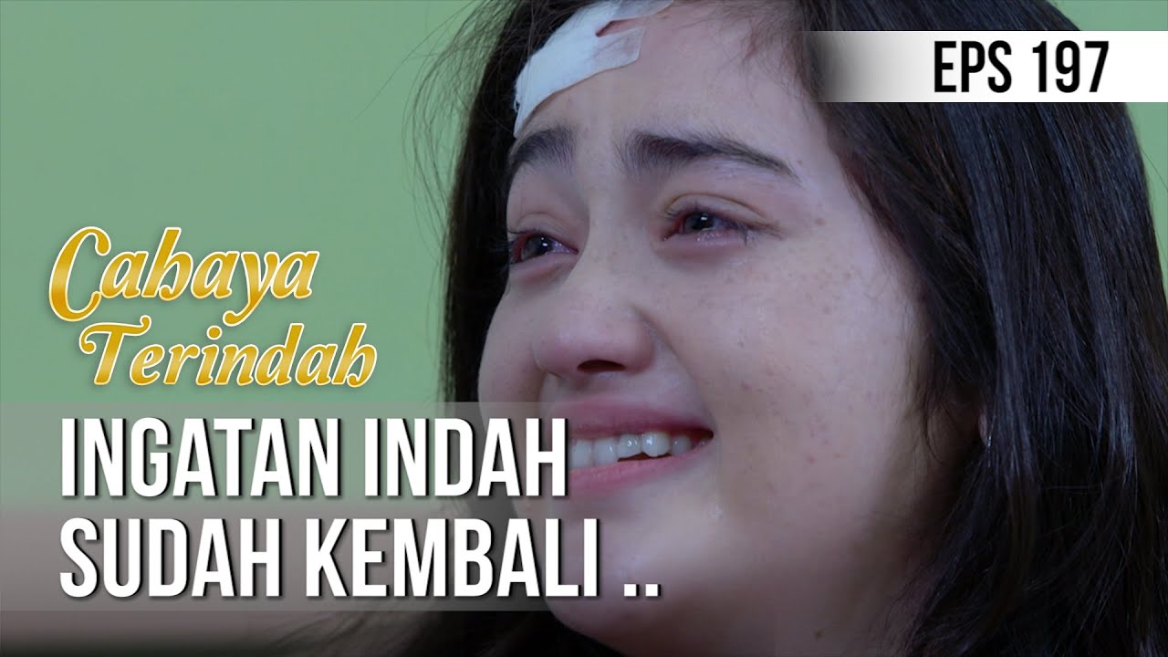 CAHAYA TERINDAH - Ingatan Indah Sudah Kembali .. [23 November 2019]