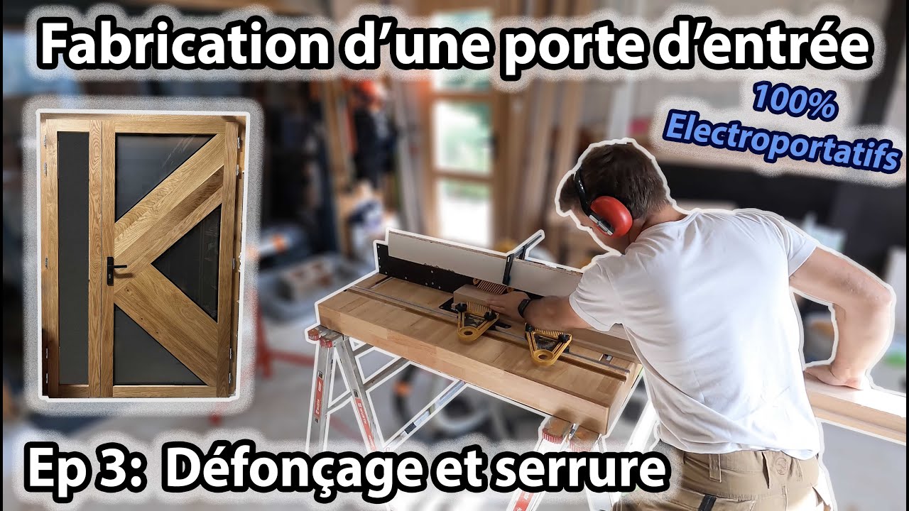 FABRICATION D'UNE PORTE D'ENTREE 2 VANTAUX EN CHENE MASSIF S2 EP3 : DEFONÇAGE ET SERRURE