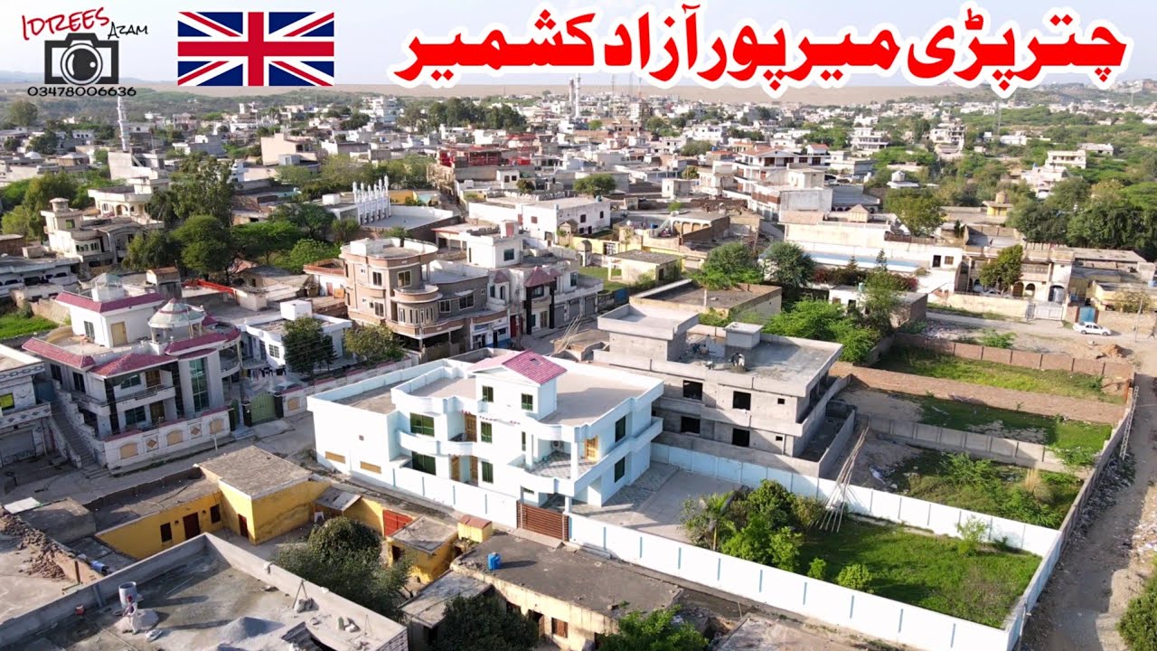 Chitterpari Mirpur Azad Kashmir Most Beautiful City Of Mini London Uk Mirpru || Requsted by Bilal UK