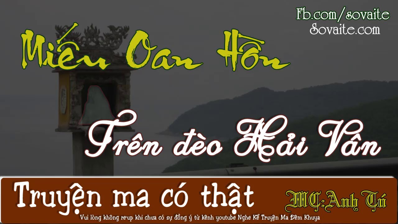 Truyện Ma Có Thật Trên Đèo Hải Vân - Miếu Oan Hồn