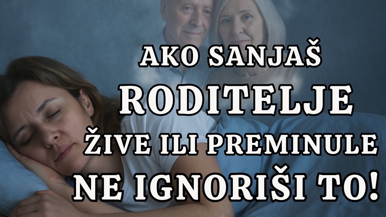Ako ti roditelj dođe u san to ima POSEBNO ZNAČENJE