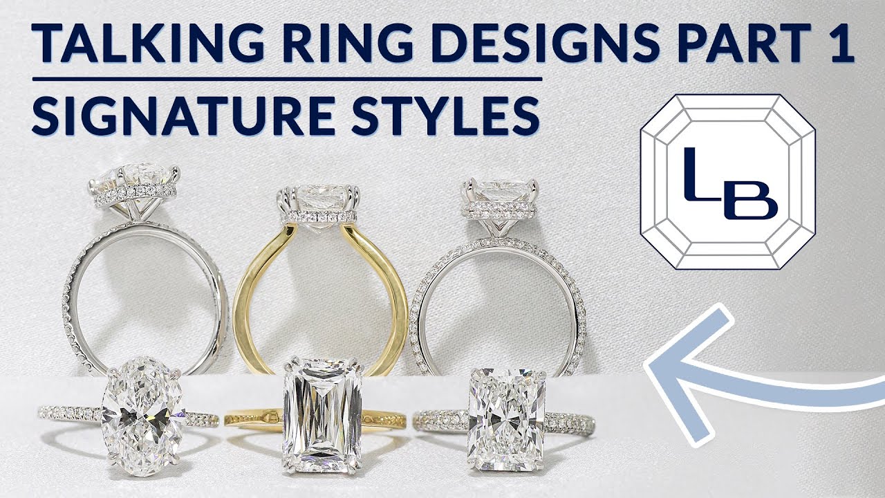 Talking Ring Designs | Signature Styles | Part 1