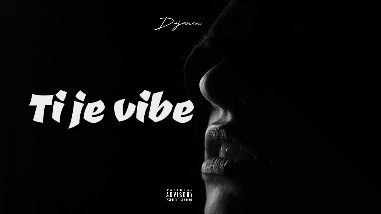 dujanen - Ti je vibe
