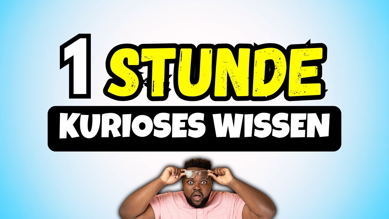 1 Stunde KURIOSES WISSEN &ndash; &Uuml;berraschende Kuriosit&auml;ten, die Sie nicht Kannten