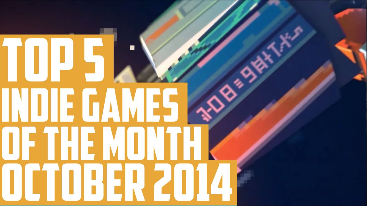 Top 5 Best Indie Games of the Month - October 2014