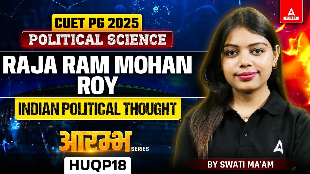 Raja Ram Mohan Roy : Western Political Thought | CUET PG 2025 Political Science
