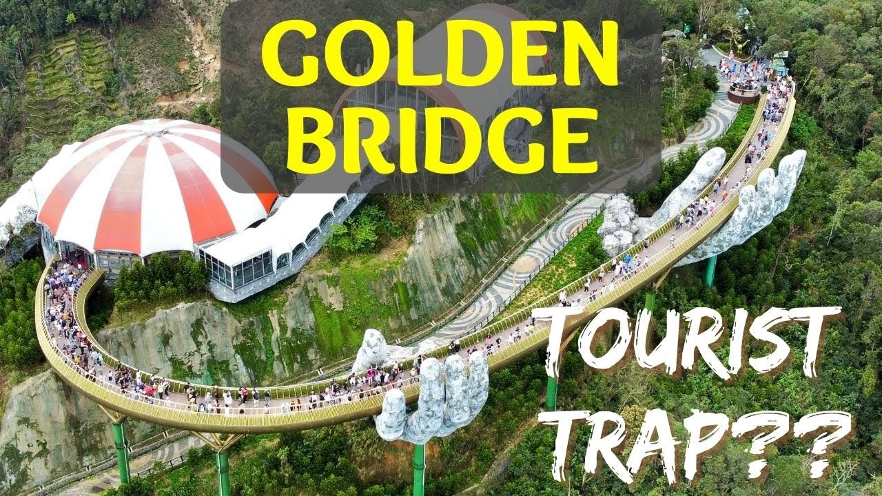 Da Nang Golden Bridge | Watch before You Go - Worth The Trip?