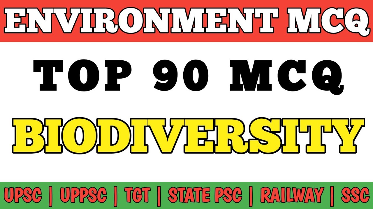 Best MCQ Biodiversity for Competitive Exams || Environment MCQ | UPSC UPPSC UPSSSC State PSC MCQ