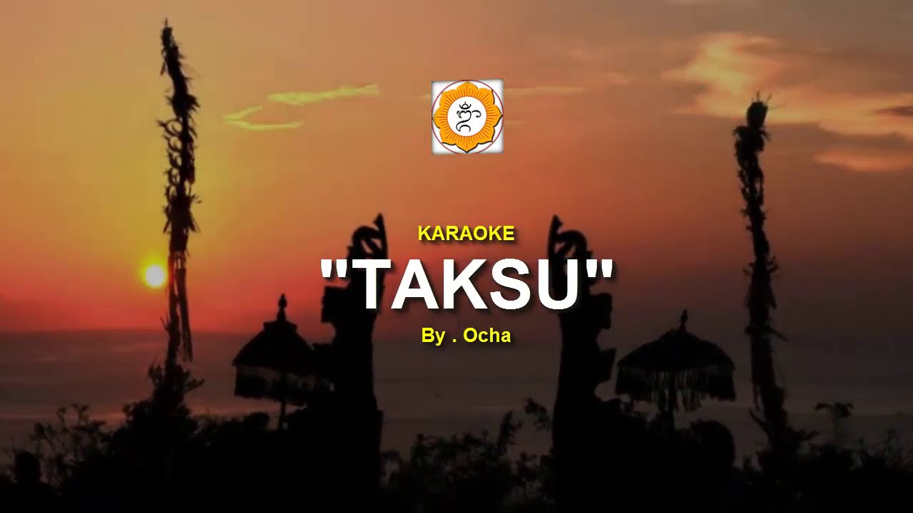 KARAOKE - LAGU BALI - TAKSU