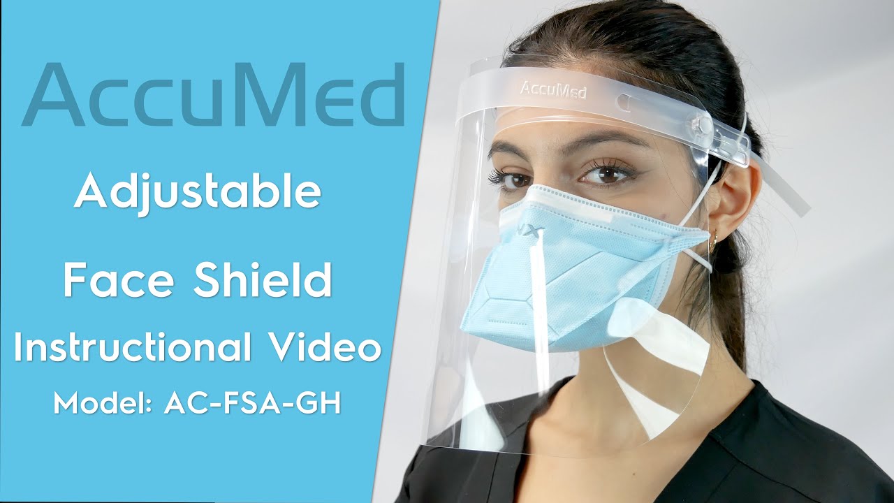 Accumed Face Shield Instructional Video - How to Assemble and Wear