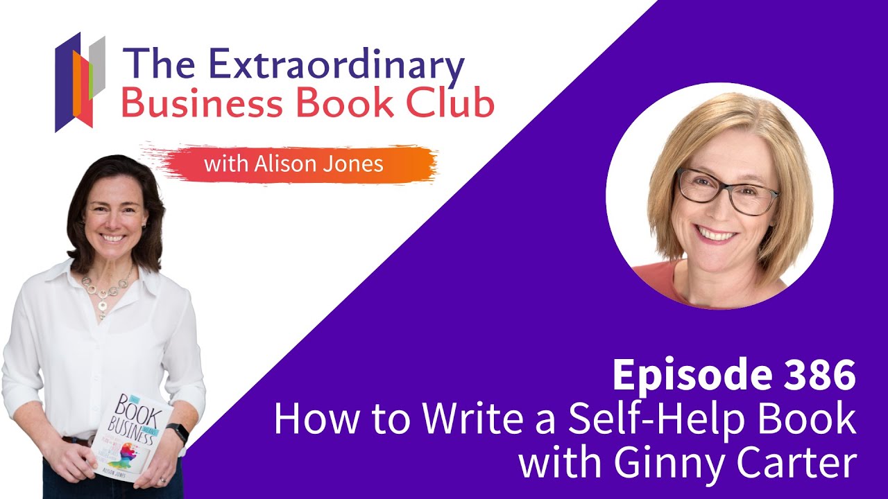 Episode 386 - How to Write a Self-Help Book with Ginny Carter