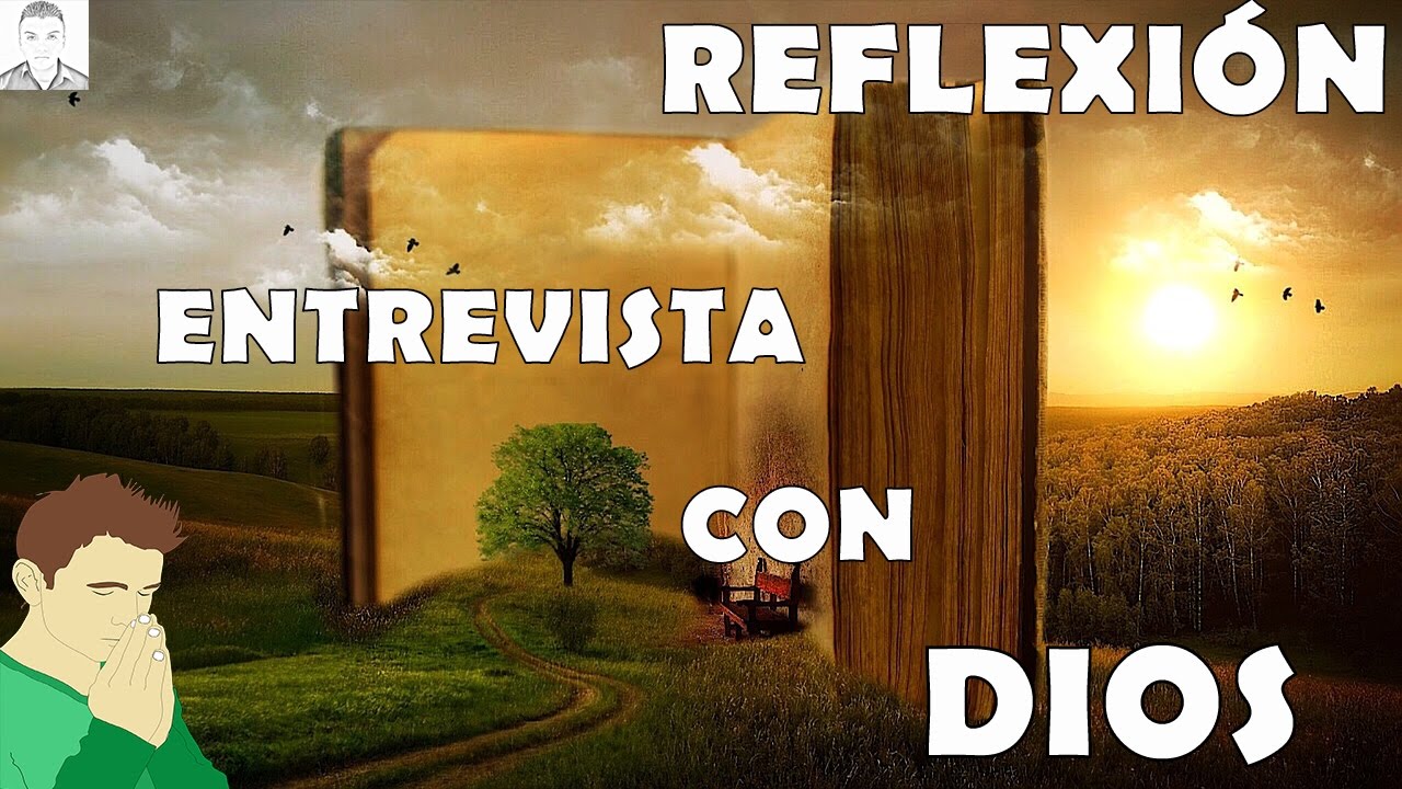 Se Feliz Con Lo Que Tienes y Eres| Entrevista Con Dios| Reflexión