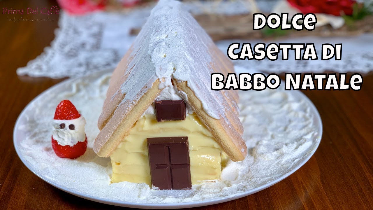 DOLCE CASETTA DI BABBO NATALE | Prima del Caffè Soddisfazioni in cucina