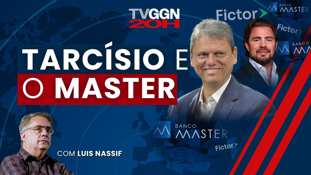 Como Tarc&iacute;sio se envolveu no Master e o extravagante caso Fictor - TVGGN20H com Luis Nassif