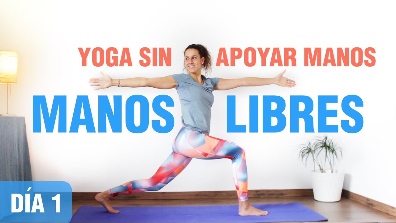 YOGA SIN APOYAR LAS MANOS - DÍA 1 | Yoga de pie sin usar los brazos | Anabel Otero