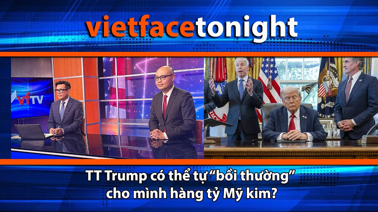 VF Tonight | TT Trump có thể tự “bồi thường” cho mình hàng tỷ Mỹ kim? | 2/18/26