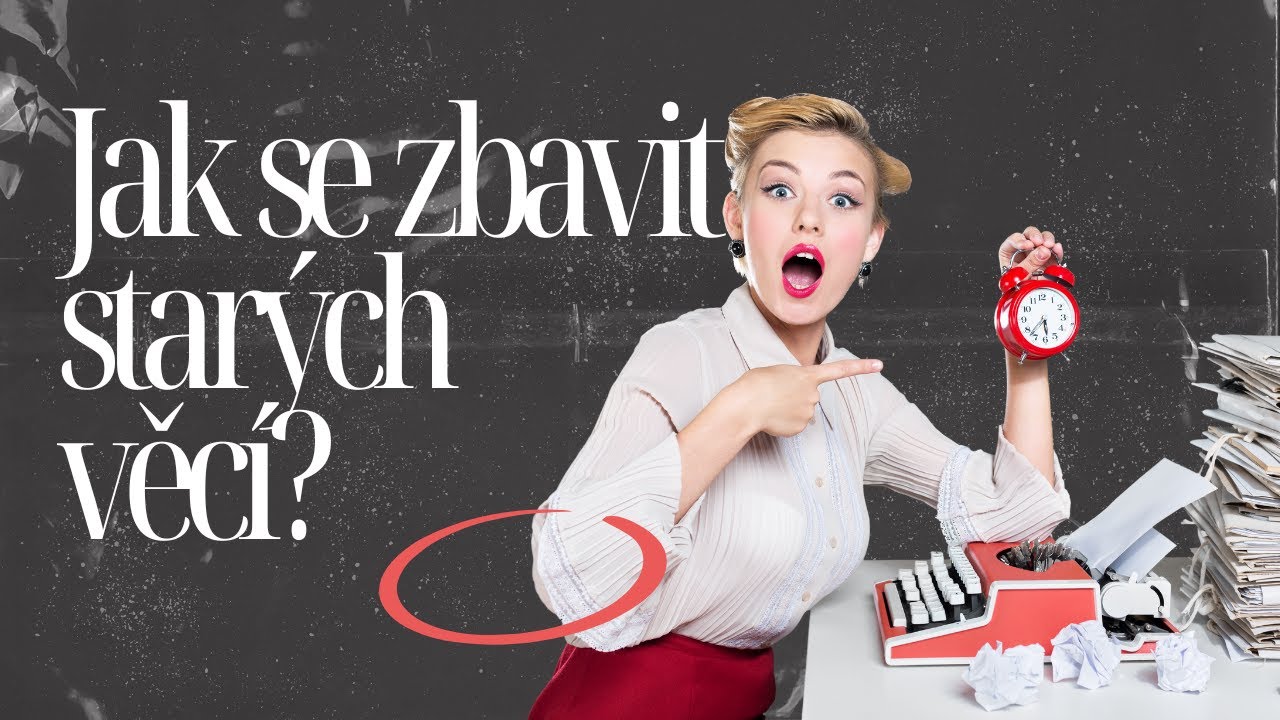 Jak se zbavit starých věcí a začít nový život (Inventura)