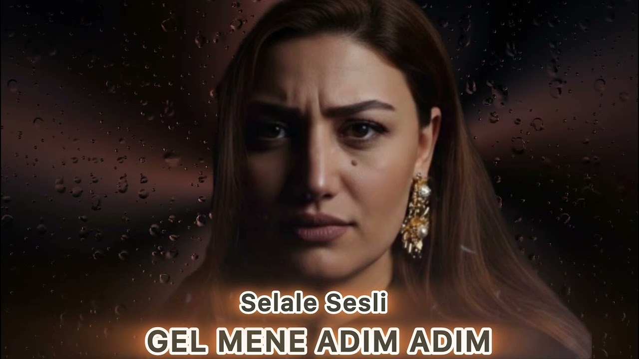 Selale Sesli - Gel Mene Addim Addim 2026