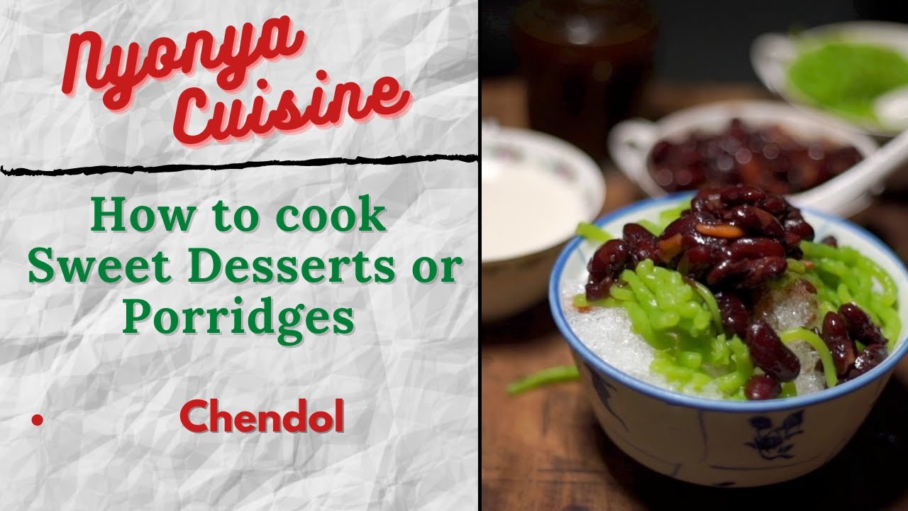 Chendol With Palm Sugar | Coconut Cream Dessert - Nyonya Pearly Kee