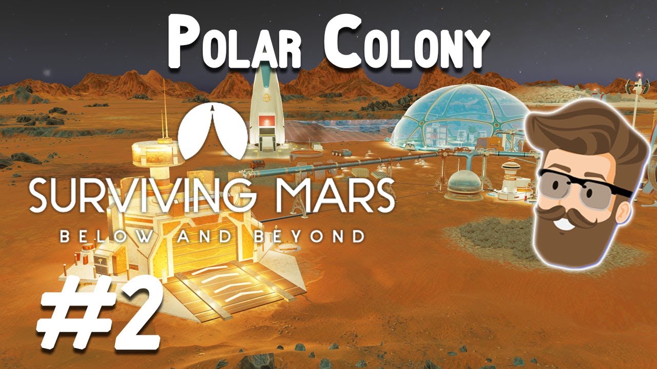 Surviving Mars: South Pole Challenge - Episode 2 | Racing to the Red Planet