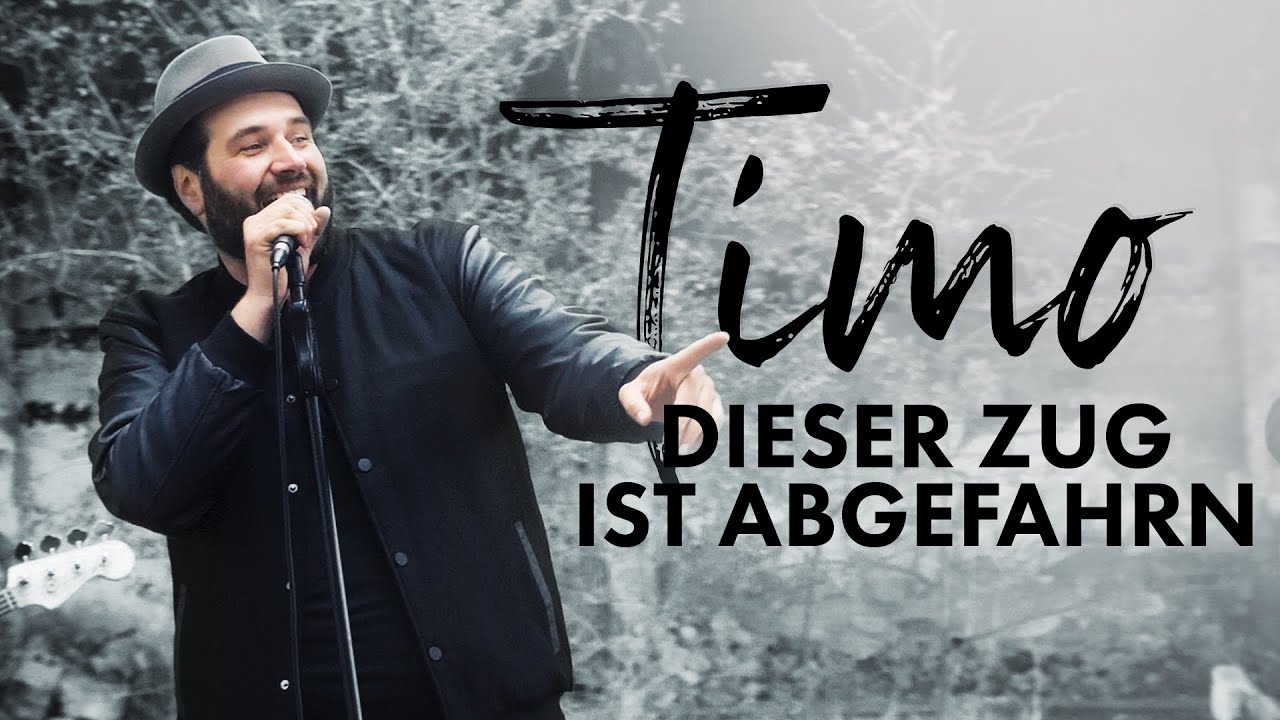 Timo - Dieser Zug ist abgefahrn (Offizielles Video)