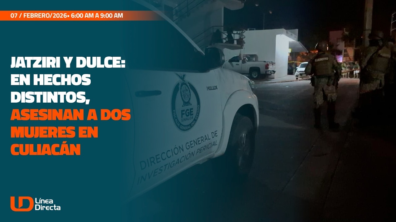 Jatziri y Dulce: en hechos distintos, asesinan a dos mujeres en Culiacán