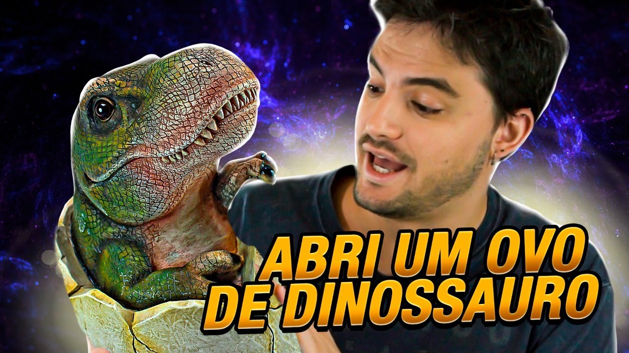 ABRI UM OVO DE DINOSSAURO