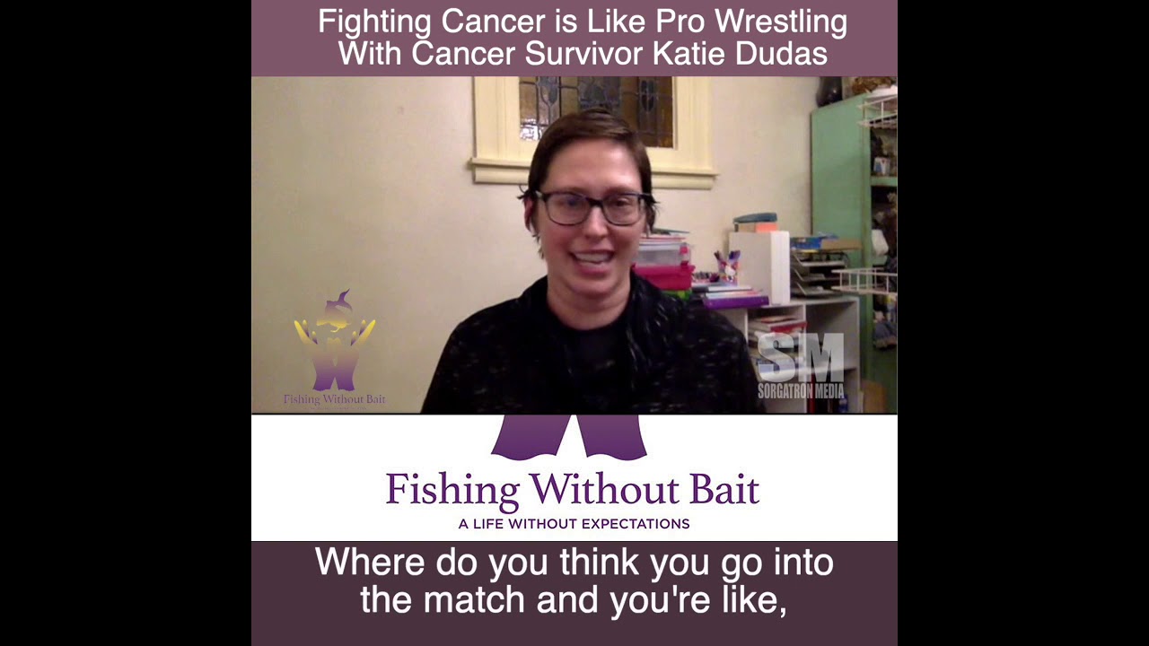 Fighting Cancer is Like Pro Wrestling with Breast Cancer Survivor Katie Dudas.