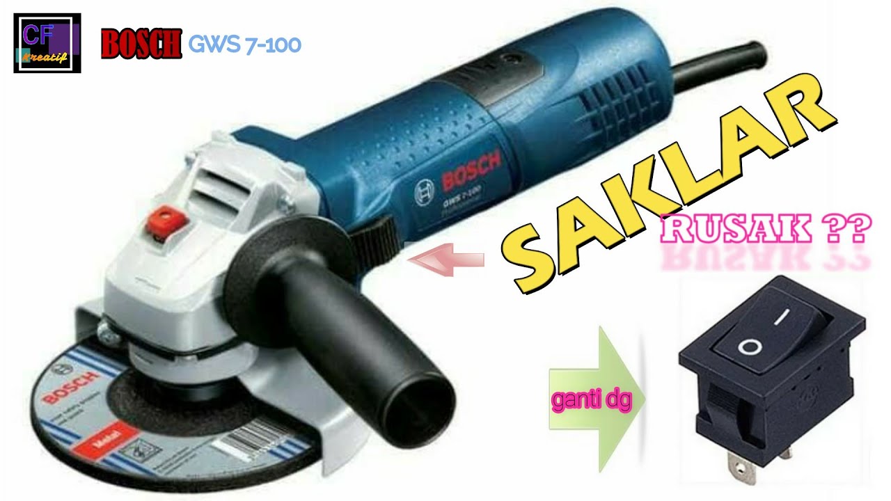 Service Saklar Gerinda Tangan #Bosch GWS 7-100