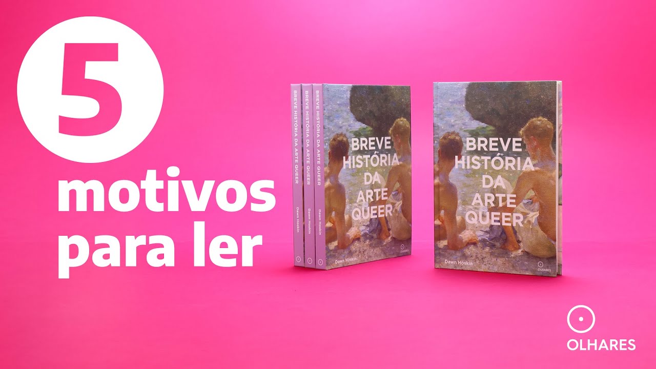 5 motivos para ler: Breve história da arte queer, de Dawn Hoskin