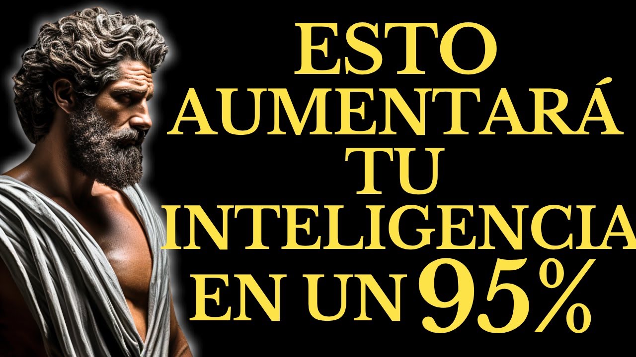 Vu&eacute;lvete M&Aacute;S INTELIGENTE CADA D&Iacute;A, 15 H&aacute;bitos de las Personas Inteligentes l LECCIONES de ESTOICISMO