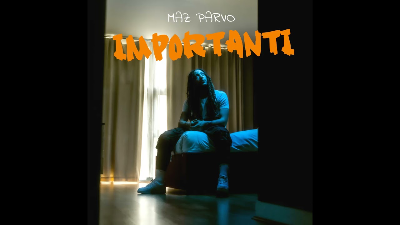 Maz Parvo - Importanti (Official Audio)