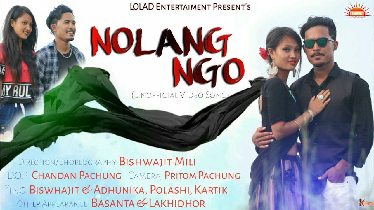 NOLANG NGO | MISING UNOFFICIAL VIDEO SONG 2020 | LOLAD ENTERTAINMENT | BISHWJIT | ADHUNIKA | KARTIK