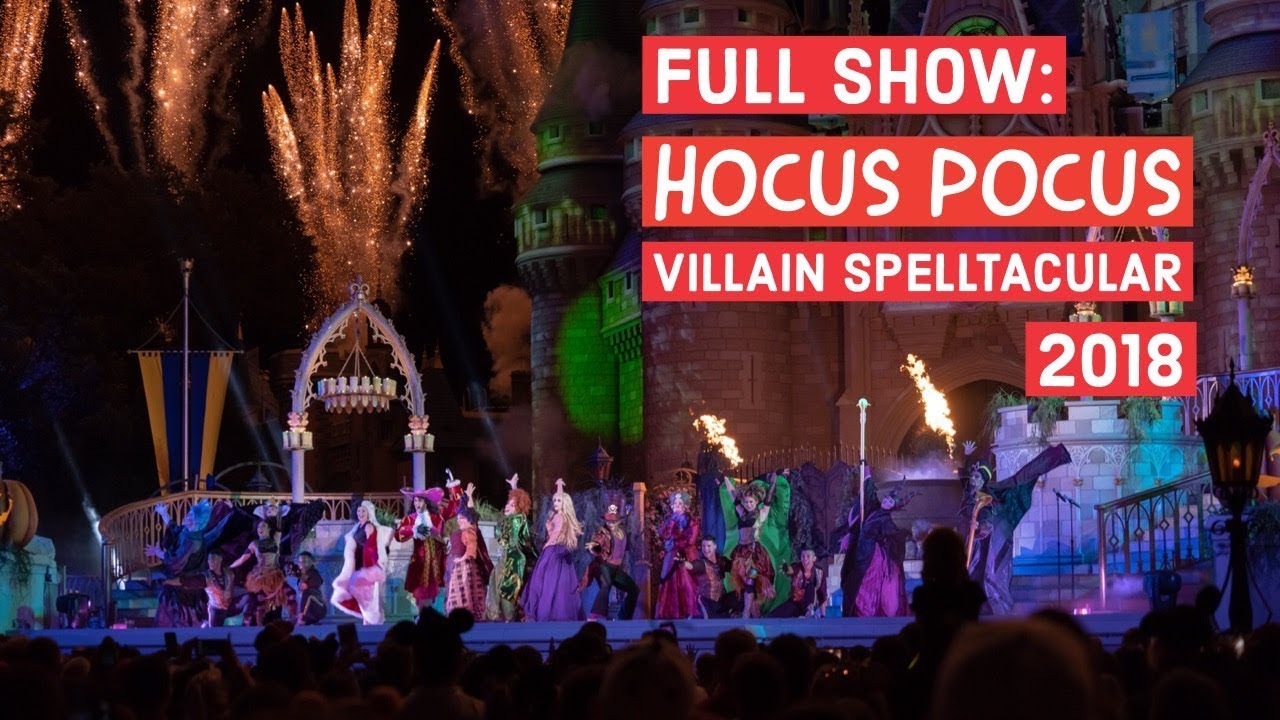 Hocus Pocus Villain Spelltacular 2018 Full Show 4K
