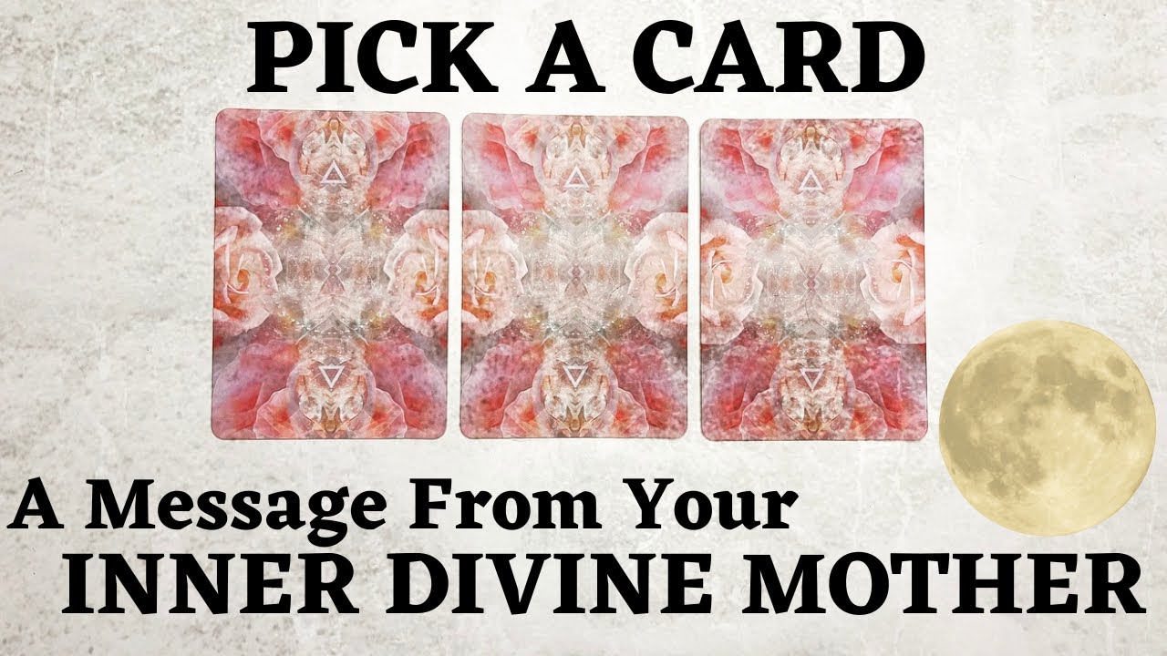 PICK A CARD 🔮 Messages From Your Inner Divine Mother 🌹