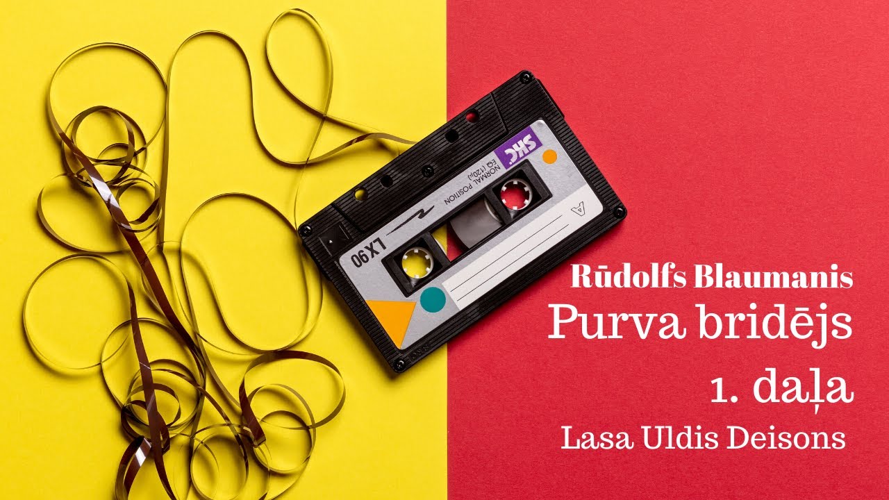 Rūdolfs Blaumanis - Purva bridējs, 1. daļa (Lasa Uldis Deisons)