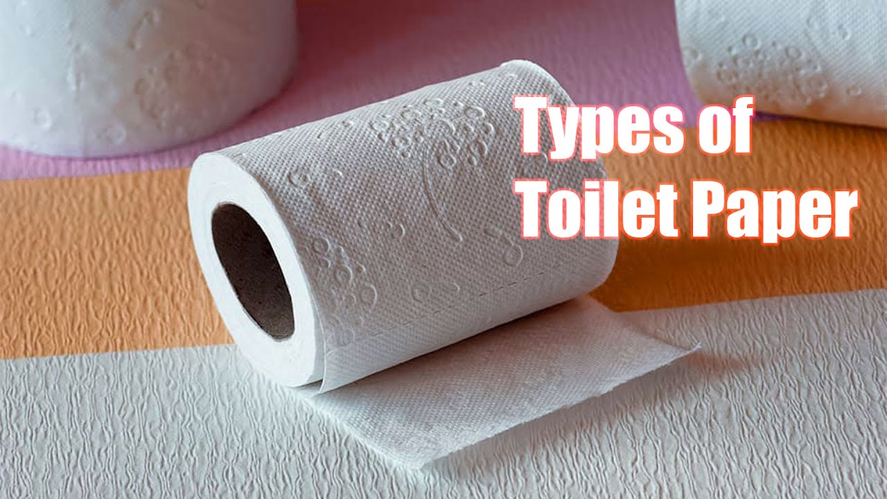 Types of Toilet Paper