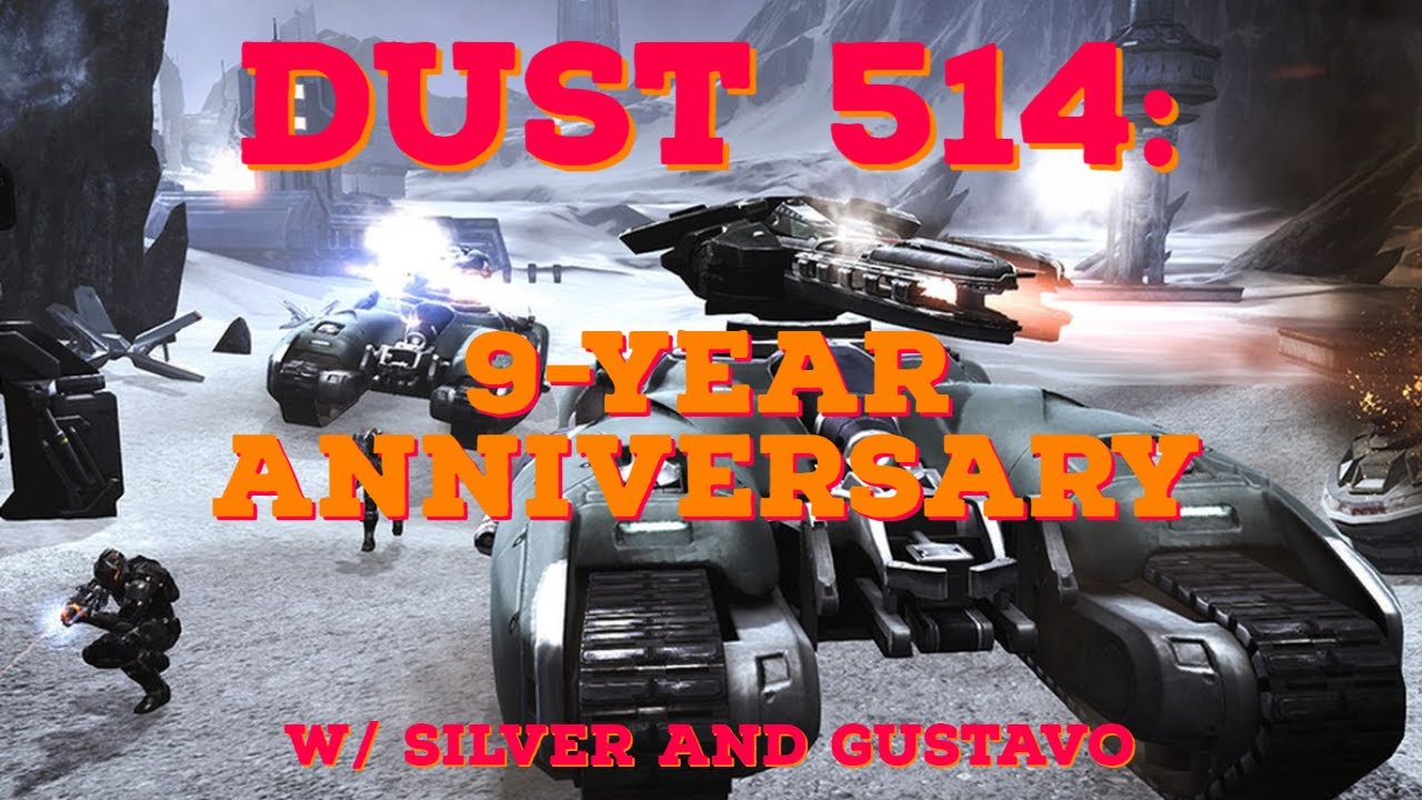 Dust 514: Nine-Year Anniversary (w/ Gustavo)