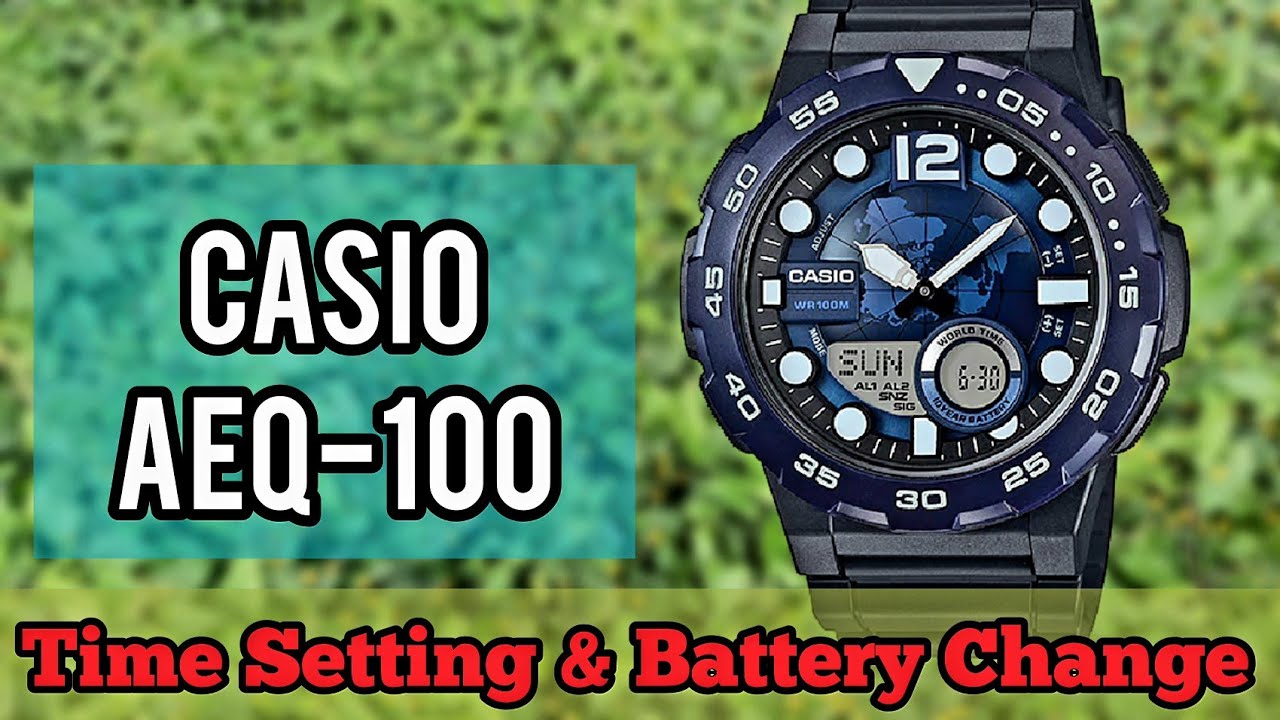 Casio AEQ-100 Watch Time Setting and Battery Replacement Tutorial | SolimBD | Watch Repair Channel