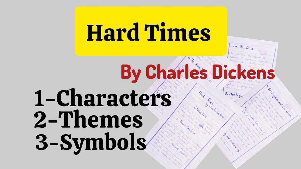 Hard Times by Charles Dickens  | Characters,Themes , Symbols 