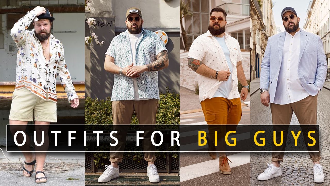 outfits for big guys | fat guys dressing style