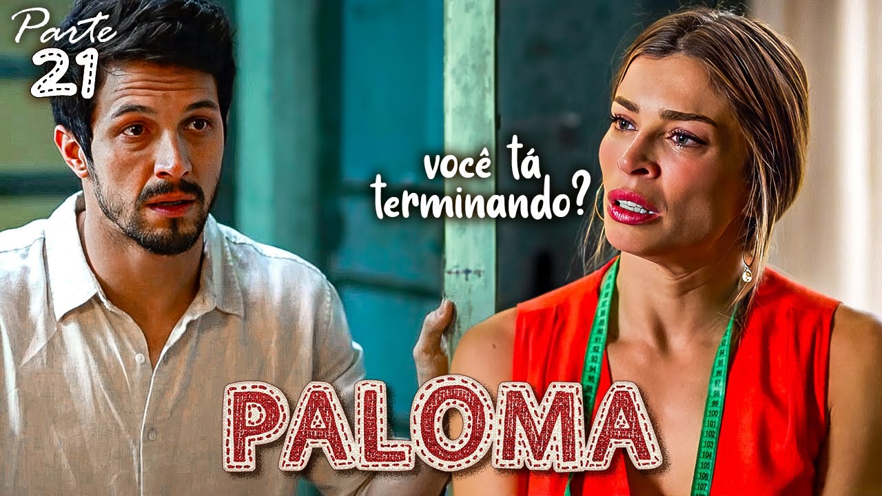 A HISTÓRIA DE PALOMA (PARTE 21)