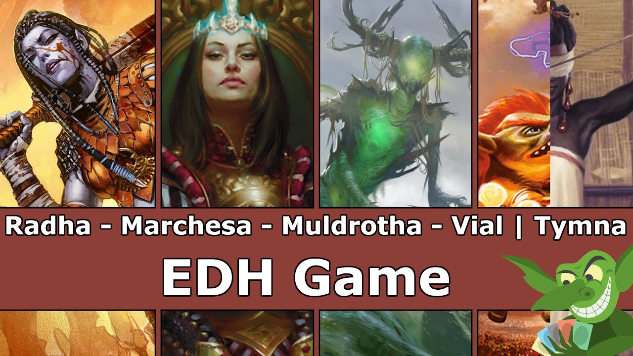 Radha vs Queen Marchesa vs Muldrotha vs Vial | Tymna EDH / CMDR game play for Magic: The Gathering