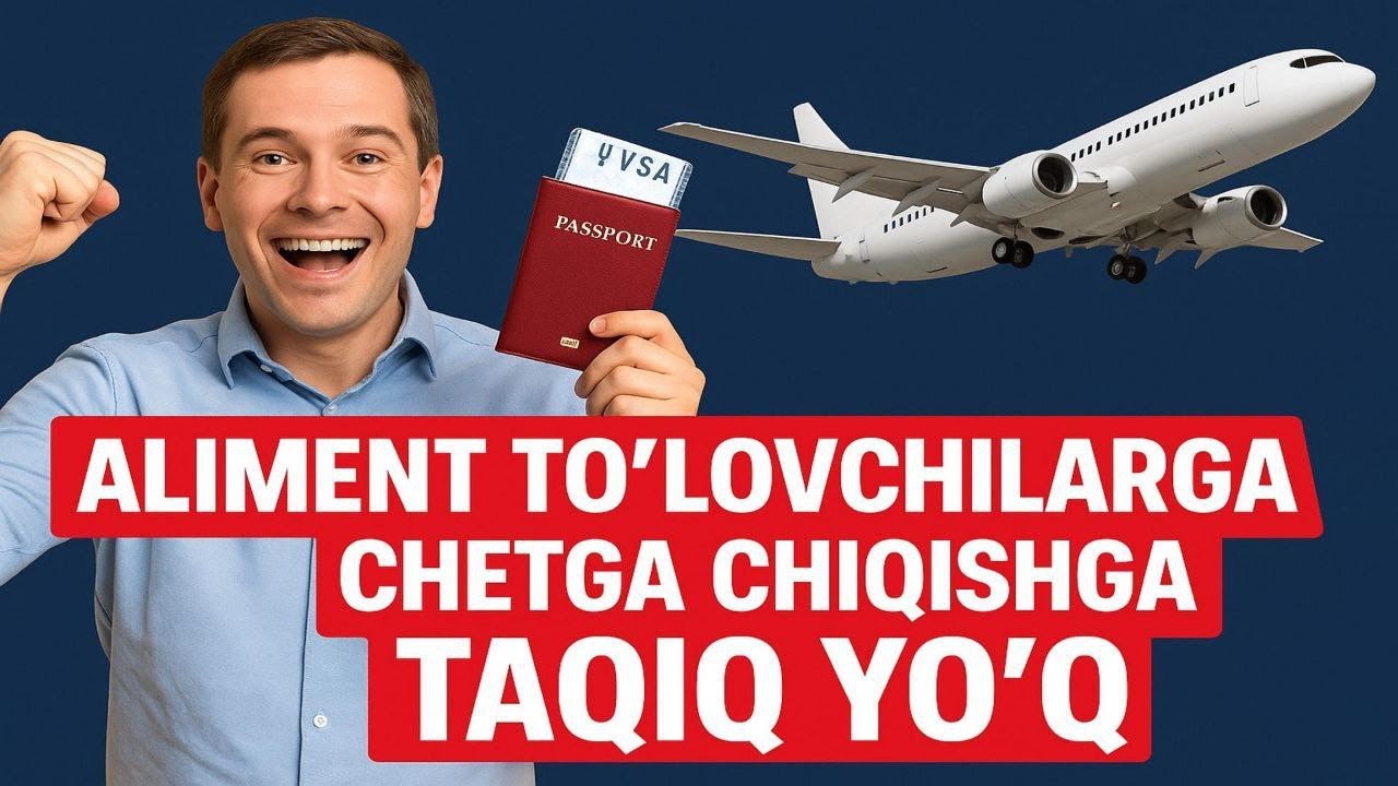 Aliment to‘lovchilarga chetga chiqishga taqiq yo‘q.