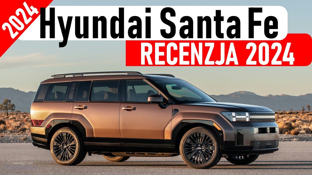 Hyundai Santa Fe 2024 - PIERWSZA POLSKA PREZENTACJA
