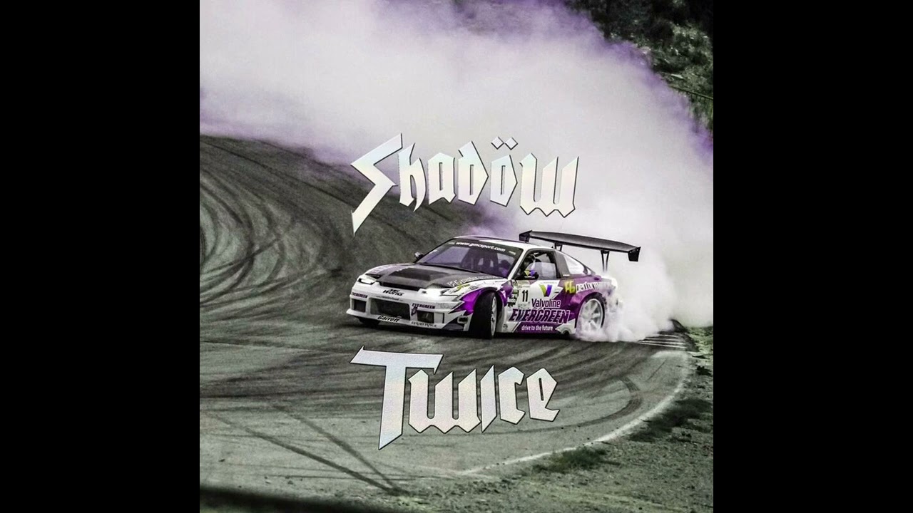 4WHEEL - SHADOW TWICE (SPED UP)